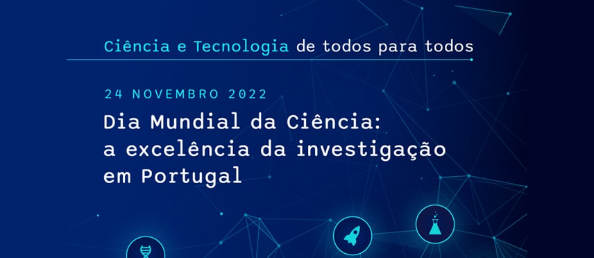 Dia Mundia da Ciência: a excelência da investigação em Portugal